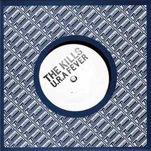 The Kills - U.R.A Fever FLAC