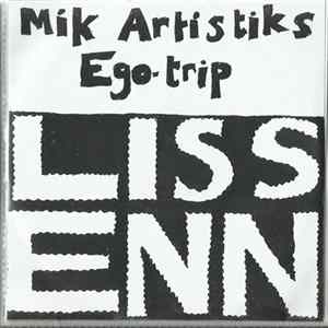 Mik Artistik's Ego Trip - Lissenn FLAC