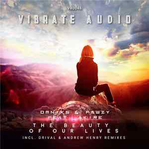 Omniks & Fawzy Feat. Akire - The Beauty Of Our Lives FLAC