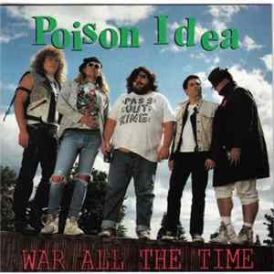 Poison Idea - War All The Time FLAC