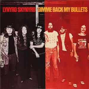 Lynyrd Skynyrd - Gimme Back My Bullets FLAC