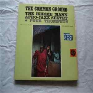 The Herbie Mann Afro-Jazz Sextet + Four Trumpets - The Common Ground FLAC