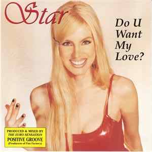 Star - Do U Want My Love? FLAC