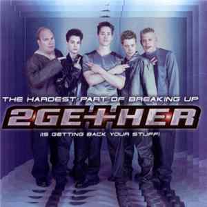 2Ge+her - The Hardest Part Of Breaking Up (Is Getting Back Your Stuff) FLAC