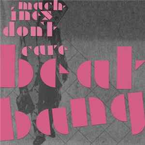 Machines Don't Care - Beat Bang FLAC