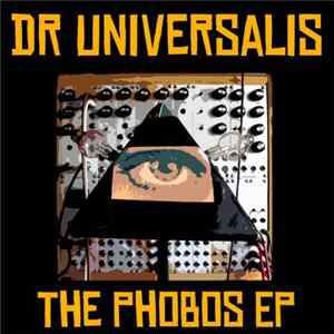 Dr Universalis - The Phobos EP FLAC