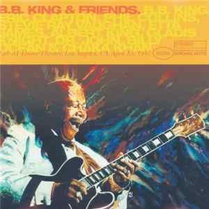 B.B. King & Friends - B.B. King & Friends - Live At Ebony Theater, Los Angeles, CA, April 15. 1987 FLAC