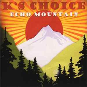 K's Choice - Echo Mountain FLAC