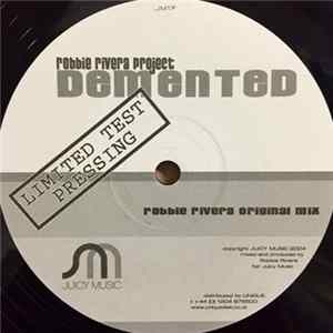 Robbie Rivera Project - Demented FLAC