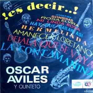 Oscar Avilés Y Quinteto - ¡Es Decir...! FLAC