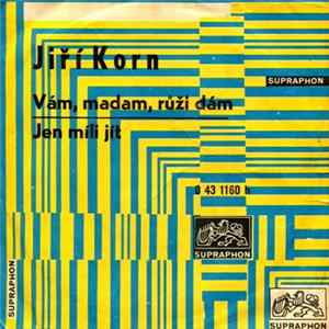 Jiří Korn - Vám, Madam, Růži Dám / Jen Míli Jít FLAC
