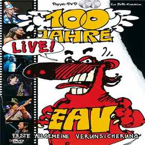 Erste Allgemeine Verunsicherung - 100 Jahre EAV Live! FLAC