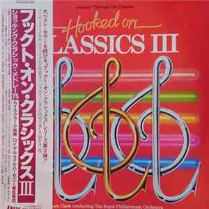 Louis Clark Conducting The Royal Philharmonic Orchestra - Hooked On Classics III - Journey Through The Classics FLAC