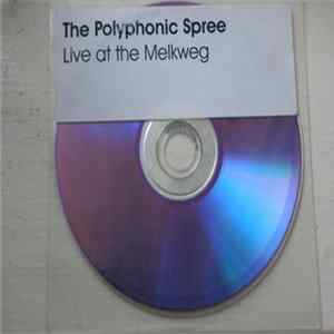 The Polyphonic Spree - Live At The Melkweg FLAC