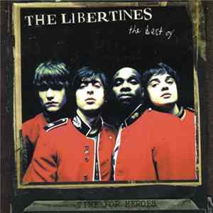 The Libertines - Time For Heroes - The Best Of The Libertines FLAC