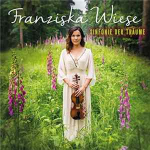 Franziska Wiese - Sinfonie Der Träume FLAC