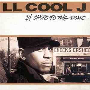LL Cool J - 14 Shots To The Dome FLAC