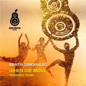 Santa Dimopulos - When We Move (Vengerov Remix) FLAC