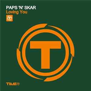 Paps 'N' Skar - Loving You FLAC