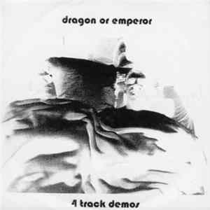Dragon Or Emperor - 4 Track Demos / x2 FLAC
