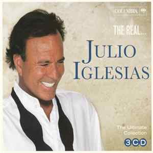 Julio Iglesias - The Real... Julio Iglesias FLAC