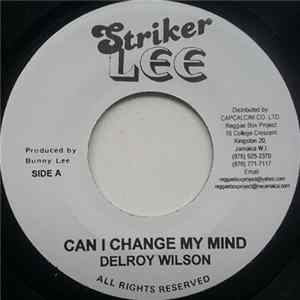Delroy Wilson / I Roy - Can I Change My Mind / Rose Of Sharon FLAC