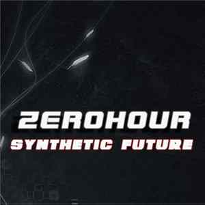 Zerohour - Synthetic Future FLAC