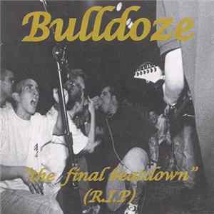 Bulldoze - The Final Beatdown FLAC