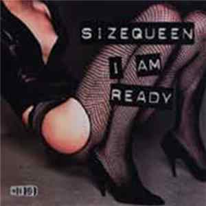 Size Queen - I Am Ready FLAC