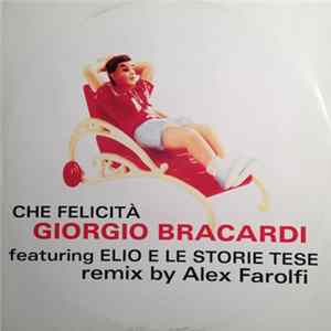 Giorgio Bracardi Featuring Elio E Le Storie Tese - Che Felicità FLAC