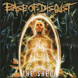 Ease Of Disgust - The Shell FLAC