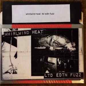 Whirlwind Heat - Ltd Edtn Fuzz FLAC