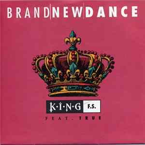 King F.S. Feat. True - Brand New Dance FLAC