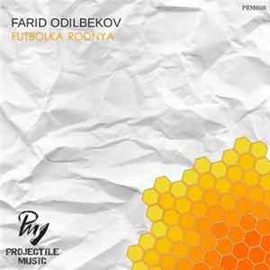 Farid Odilbekov - Futbolka Rodnya FLAC