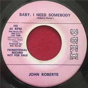 John Roberts - Baby I Need Somebody / It's All Over FLAC