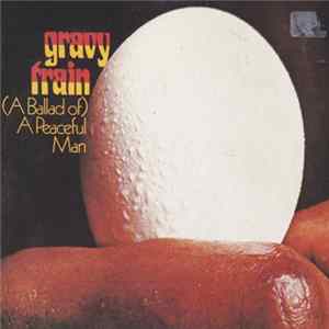 Gravy Train - (A Ballad Of) A Peaceful Man FLAC