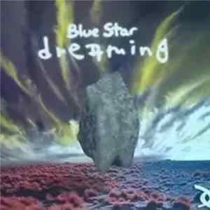 Blue Star - Dreaming FLAC
