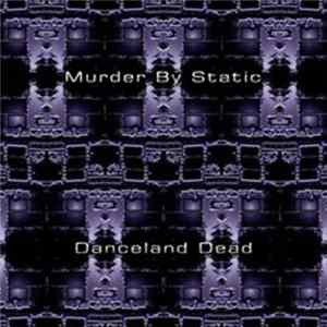 Murder By Static - Danceland Dead FLAC