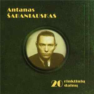 Antanas Šabaniauskas - 20 Rinktinių Dainų FLAC