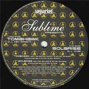 D.J. Kev Wright / D.J. Idge - Sublime Presents Tomahawk / Solarise FLAC