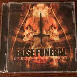 Rose Funeral - Crucify.Kill.Rot. FLAC