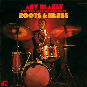 Art Blakey And The Jazz Messengers - Roots & Herbs FLAC