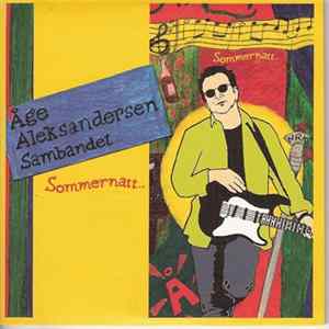 Åge Aleksandersen Og Sambandet - Sommernatt FLAC