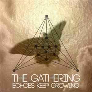The Gathering - Echoes Keep Growing FLAC