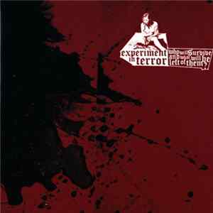 Experiment In Terror - Who Will Survive And What Will Be Left Of Them? FLAC