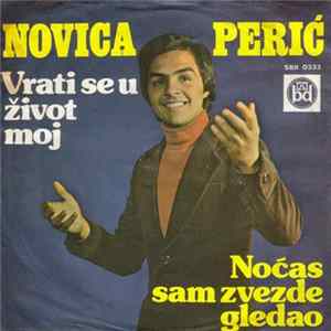 Novica Perić - Vrati Se U Život Moj / Noćas Sam Zvezde Gledao FLAC