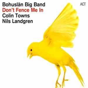Bohuslän Big Band - Don't Fence Me In FLAC