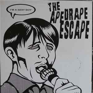 The Ape Drape Escape - I'm A Sexy Boy EP FLAC