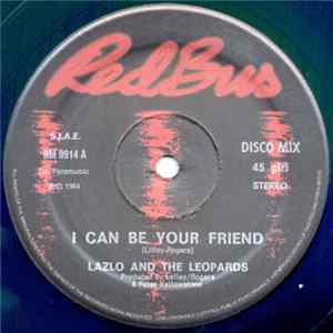 Lazlo And The Leopards - I Can Be Your Friend FLAC