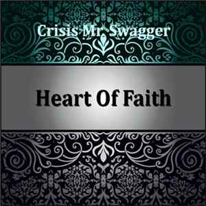 Crisis Mr. Swagger - Heart of Faith FLAC